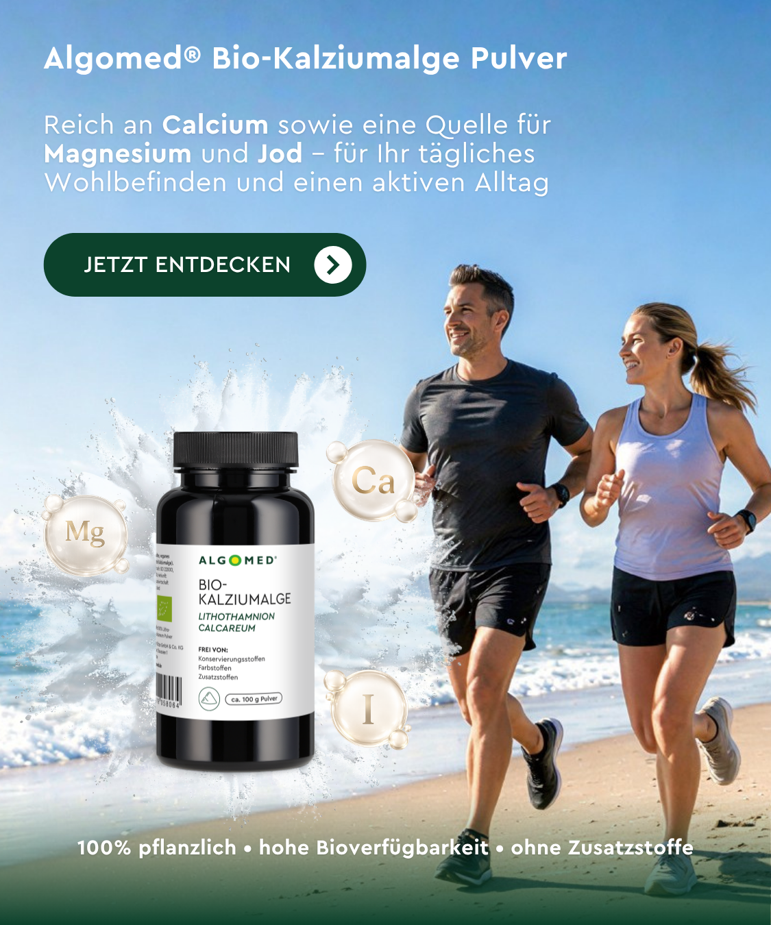 Neu: BIO-Kalziumalge 100g von Algomed. Reich an Calcium sowie eine Quelle für Magnesium und Jod - für Ihr tägliches Wohlbefinden und einen aktiven Alltag.